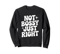 Pas Bossy, Juste Assez drôle pour Les Femmes Fortes Sweatshirt