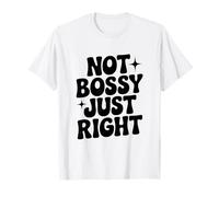 Pas Bossy, Juste Assez drôle pour Les Femmes Fortes T-Shirt