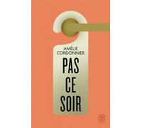 Pas ce soir - Amélie Cordonnier - J'ai Lu - Poche - Roman
