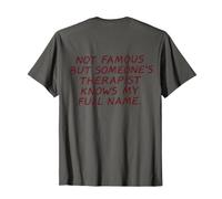Pas célèbre mais Le thérapeute de Quelqu'un connaît Mon nom T-Shirt