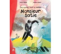 Pas Comme Tout Le Monde, Monsieur Satie