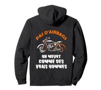 Pas d'airbags, on Meurt comme des Vrais Hommes Citation Sweat à Capuche