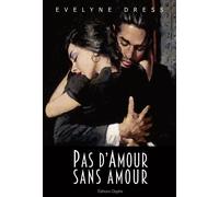 Pas d'amour sans amour - Evelyne Dress - Glyphe - broché - Roman