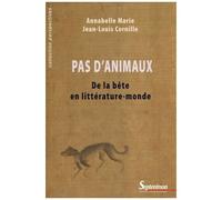 Pas D'animaux - De La Bête En Littérature-Monde