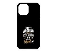 Pas D'Argument Expliquant Pourquoi J'Ai Raison Coque pour iPhone 12 Pro Max