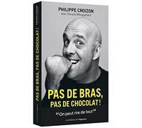 Pas de bras, pas de chocolat !
