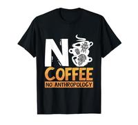 Pas de café, Pas d'archéologue Ancien, Amateur de café, anthropologie T-Shirt Graphique avec Valeur