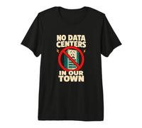 Pas de centres de données dans la Manifestation de Notre Ferme de serveurs de Ville T-Shirt Haut de Gamme