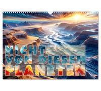 Pas de cette planète, Version française (Calendrier mural 2026 DIN A3 portrait), Calendrier CALVENDO mensuel