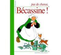 Pas de chance Bécassine !