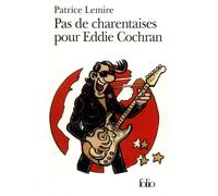 Pas de charentaises pour Eddie Cochran - Patrice Lemire - Gallimard - Poche - Roman