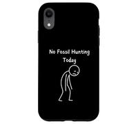 Pas de Chasse aux fossiles Aujourd'hui - Fan de paléontologie des Chasseurs de fossiles Coque pour iPhone XR