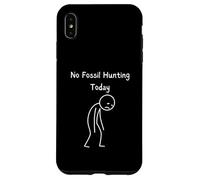 Pas de Chasse aux fossiles Aujourd'hui - Fan de paléontologie des Chasseurs de fossiles Coque pour iPhone XS Max