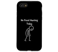 Pas de Chasse aux fossiles Aujourd'hui - Fan de paléontologie des Chasseurs de fossiles Coque pour iPhone SE (2020) / 7/8