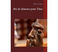 Pas de clémence pour Titus