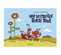 Pas de crotte pour moi Davide Cali (Auteur), David De Thuin (Illustration)
