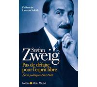 Pas de défaite pour l'esprit libre Stefan Zweig (Auteur), Laurent Seksik (Préface), Brigitte Cain-Hérudent (Traduction)