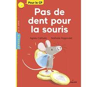 Agnès Cathala – Pas de dent pour la souris – Illustré par Nathalie Ragondet – MILAN