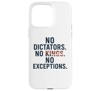 Pas de dictateurs, Pas de Rois - Défendez la démocratie Coque pour iPhone 15 Pro Max