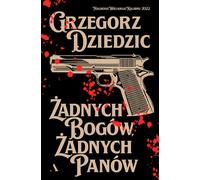 Pas de dieux, pas de maîtres - Grzegorz Dziedzic (Krimi-Literatur auf Polnisch)