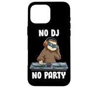Pas De DJ, Pas De Fête Musique Techno DJ Sloth Rave Coque pour iPhone 16 Pro Max