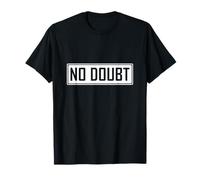Pas de Doute Argot Meme Chemise drôle Humour Adolescent T-Shirt