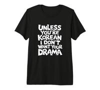 Pas de Drama sauf si c’est coréen T-Shirt Haut de Gamme