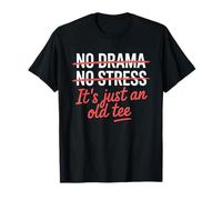 Pas de Drame, Pas de Stress, C'est Juste Un Vieux t-Shirt drôle et Sarcastique T-Shirt