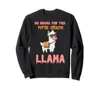 Pas de Drame pour ce Lama de cinquième année Qui Fait Une drôle de rentrée Scolaire Sweatshirt
