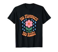 Pas de Fleurs, Pas de Pluie, Croissance rétropositive T-Shirt