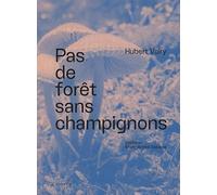 Hubert Voiry – Pas de forêt sans champignons – Actes Sud – Broché