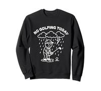 Pas de golf aujourd'hui Un golf amusant pour un golfeur, homme, papa, garçon, grand-père Sweatshirt