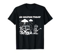 Pas de golf aujourd'hui Un golf amusant pour un golfeur, homme, papa, garçon, grand-père T-Shirt