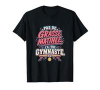 Pas De Grasse Matinée J’AI Une Gymnaste T-Shirt Graphique avec Valeur