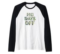 Pas de Jours de congé, Obtenez de l'argent, gagnez de l'argent, Boss, RE, Hustler Manche Raglan