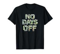 Pas de Jours de congé, Obtenez de l'argent, gagnez de l'argent, Boss, RE, Hustler T-Shirt