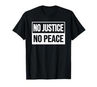 PAS DE JUSTICE, PAS DE PAIX, MANIFESTATION POUR LA JUSTICE SOCIALE T-Shirt