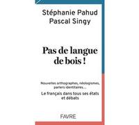 Pas de langue de bois ! Stéphanie Pahud (Auteur), Pascal Singy (Auteur)