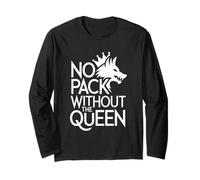 Pas de Meute sans The Queen Alpha Wolf Fearless Alpha Girl Manche Longue