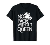 Pas de Meute sans The Queen Alpha Wolf Fearless Alpha Girl T-Shirt