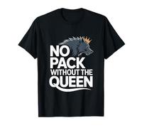 Pas de Meute sans The Queen Alpha Wolf Fearless Alpha Girl T-Shirt