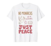 Pas de monarques, Pas de dictateurs, Juste des Femmes de Paix T-Shirt