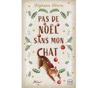 Pas de Noël sans mon chat - Stéphanie Pélerin - Hauteville - Poche - Roman