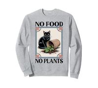 Pas de nourriture sans plantes Plante pour chat Plantes chatons Amoureux des chats Sweatshirt