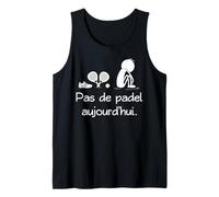 Pas de Padel Aujourd'hui Padeliste pade Joueur Fans Humour Débardeur