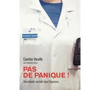 Caroline Vareille, Natacha Henry – Pas de panique ! – Assistante sociale aux Urgences – Broché
