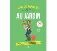 Pas de panique au jardin BA.-BA, trucs et astuces, conseils - Lucas Heitz - Massin - broché - Guide