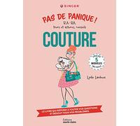 Pas de panique ! B.A.-BA, trucs et astuces, conseils Couture A réaliser 5 modèles très faciles - Lydie Lardoux - Marie Claire - relié - Guide