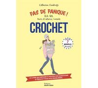 Pas de panique ! Crochet B.A.-BA, trucs et astuces, conseils - Phildar - Marie Claire - broché - Guide