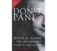 Pas de panique : Douglas Adams et le Guide du voyageur galactique
